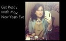 Get Ready With Me: New Years Eve