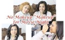 Movie Night "No Makeup" Makeup with Erica