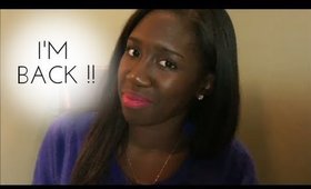 I'M BACK! | Where I've been, Updates, & New Camera