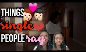 Things Single People Say