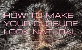 How to make closure look natural