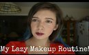 My Lazy Makeup Routine!