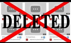 RANT: YOU TUBE DELETED MY VIDEOS!