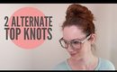 Two Alternate Top Knots