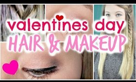 Valentine's Day Makeup and Hair
