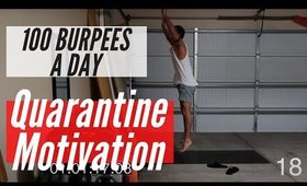 DAY 18 OF QUARANTINE - 100 BURPEES A DAY!