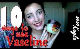 10 Different Ways You Can Use Vaseline!