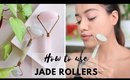 How To Use Jade Rollers