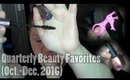 Quarterly Beauty Favorites (Oct.-Dec. 2016)