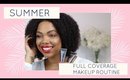 FULL COVERAGE SUMMER MAKEUP ROUTINE 2019