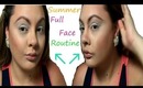 Summer Full Face Routine