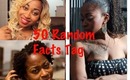 50 RANDOM FACTS ABOUT ME TAG -Samore Love