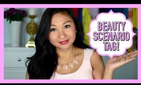 Beauty Scenario Tag!