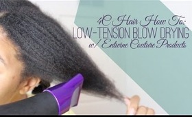 4C Hair: How to Low Tension Blow Dry w/ Entwine Couture