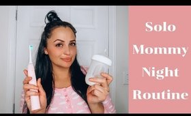 Solo Mommy Night Time Routine 2019 | Nighttime Skincare Routine