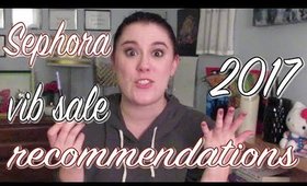 SEPHORA VIB SALE RECOMMENDATIONS 2017