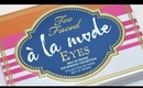 Too Faced a la Mode Eyeshadow Palette! Review, Swatches & Looks