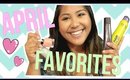 APRIL FAVORITES!