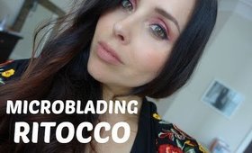 MICROBLADING: HO FATTO IL RITOCCO!