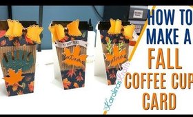 Fall Coffee Cup Card Tutorial, How To Make a Fall Coffee Cup Card DIY