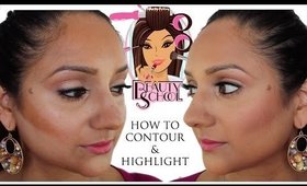 Beauty School: Contour & Highlight Tutorial @DeepaBerar