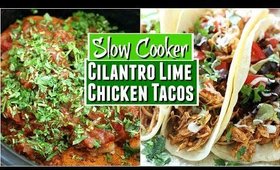 Quick and Easy Crockpot Cilantro Lime Chicken Tacos Recipe, Easy Slow Cooker Recipes for Busy People