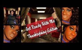 Get Ready With Me: Thanksgiving Edition