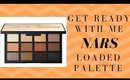 GRWM: NARSissist Loaded Palette