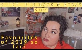 K-POP Q& A | BTS & Stray kids comebacks? Songs i love & hate in 2019
