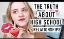 The Truth About High School Relationships.