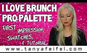 Lorac | I Love Brunch Pro Palette | Swatches | Tutorial | Review | Tanya Feifel-Rhodes