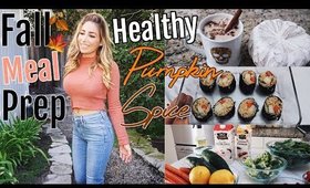 Fall Cozy Meal Prep + Healthy Pumpkin Spice 2018