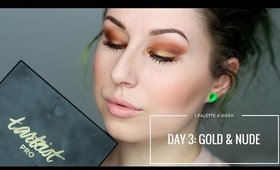 TARTE TARTEIST PRO - DAY 3: GOLD & NUDE 1 PALETTE FOR A WEEK