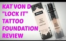 REVIEW: Kat Von D 'Lock It' Tattoo Foundation!