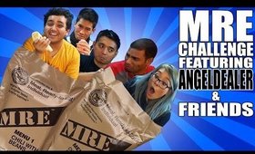 MRE Challenge with Angeldealer and Friends!