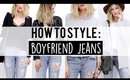How To Style: BOYFRIEND JEANS ♡ 5 Different Ways | JamiePaigeBeauty
