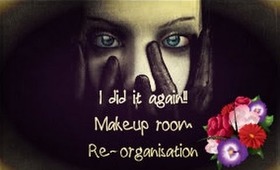 Re organized Makeup Room Tour