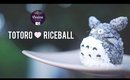 Totoro Rice Ball!