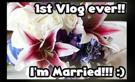 1st VLOG ever... I'm married and other random stuff