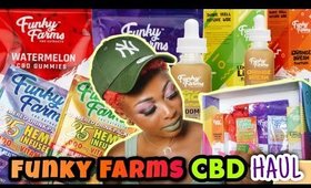 HAUL: Funky Farms CBD Gummies & Oil