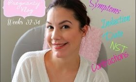 Pregnancy Vlog (Weeks 32- 34) Contractions, NST & Induction