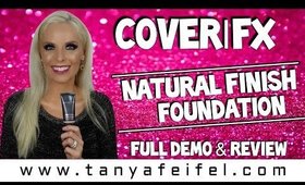 CoverFX | Natural Finish Foundation | Full Demo & Review | Tanya Feifel-Rhodes