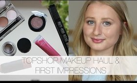 Topshop Makeup Haul & First Impressions | JessicaBeautician