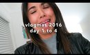 VLOGMAS 2016: DAY 1 TO 4 🎄 ALREADY FAILING VLOGMAS | yummiebitez