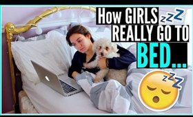How GIRLS REALLY get ready for BED!! | REAL NIGHT ROUTINE !!