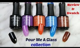 *NEW* Madam Glam "Pour Me A Glass" collection | Review and Swatch