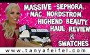 MASSIVE Sephora | MAC | Nordstrom | Highend Beauty Haul! | Review | Swatches | Tanya Feifel