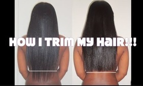 How I Trim My Hair!!!