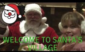 Welcome to Santa’s Village!