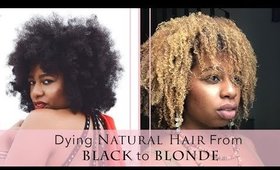 Natural Hair Tutorial: How to Dye Natural Hair Blonde from Black